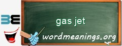 WordMeaning blackboard for gas jet